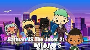 Batman VS the Joker 2: Miami's Freedom