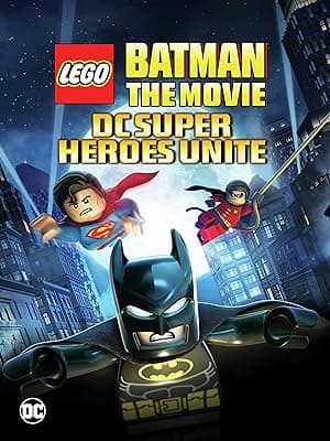 Lego Batman: The Movie - DC Super Heroes Unite